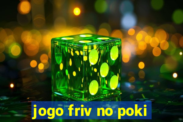 jogo friv no poki